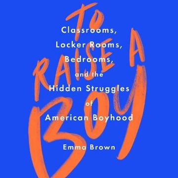 To Raise A Boy - Brown, Emma AUDIOBOOK