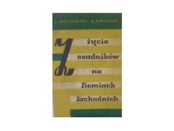 życie osadników na ziemiach zachodnich -