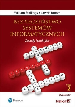 Bezpieczeństwo systemów informatycznych. Zasady i praktyka. Wydanie IV. Tom