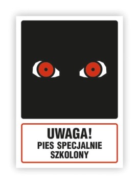 TABLICA BHP-UWAGA!PIES SPECJALNIE SZKOLONY PA037