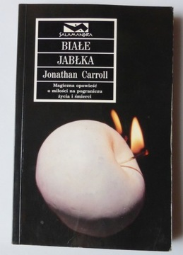 BIAŁE JABŁKA JONATHAN CARROLL POWIŚĆ MIŁOŚ KLASYKA