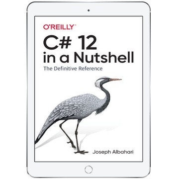 C# 12 in a Nutshell