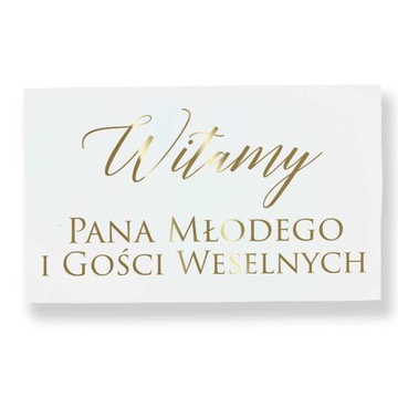 Witamy Pana Młodego i Gości Weselnych, Tablica na na ślub i wesele, 30x50