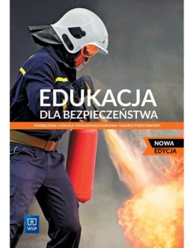 EDUKACJA DLA BEZPIECZEŃSTWA ZAKRES PODSTAWOWY WSIP