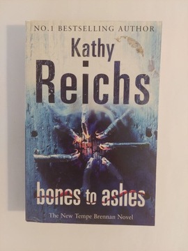 Bones to Ashes Kathy Reichs