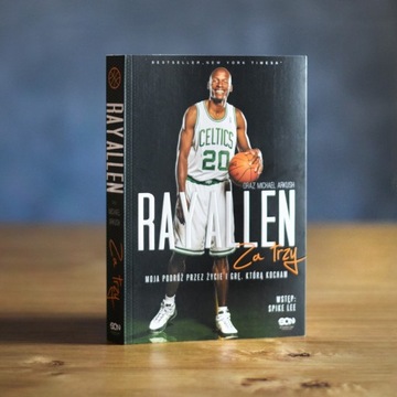 Ray Allen. Za trzy. Moja podróż