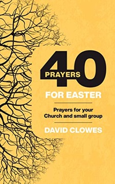 40 PRAYERS FOR EASTER CLOWES DAVID