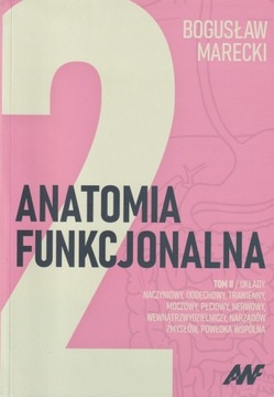 Anatomia funkcjonalna Tom 2 Układy