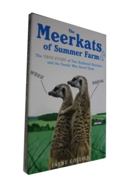 The Meerkats Of Summer Farm: The True Story of