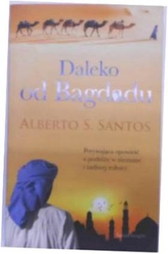 Daleko od Bagdadu - Alberto S. Santos
