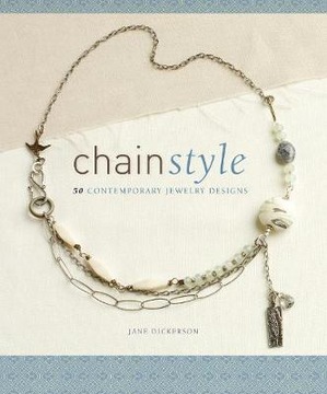 Jane Dickerson - Chain Style: 50 Contemporary J...