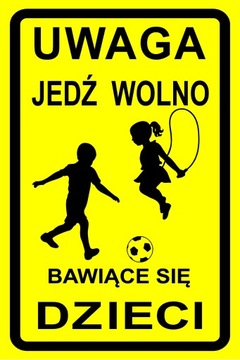 Tabliczka ZNAK Uwaga na Bawiące się Dzieci