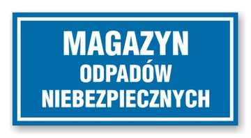 Tabliczka OP-170- MAGAZYN ODPADÓW NIEBEZPIECZNYCH