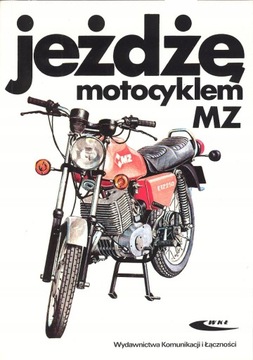 Jeżdżę motocyklem MZ Praca zbiorowa