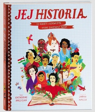 JEJ HISTORIA. 50 KOBIET I DZIEWCZYN...