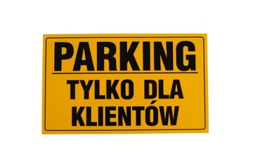 Tabliczka PARKING TYLKO DLA KLIENTÓW 20x33
