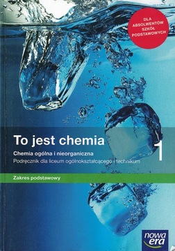 To jest chemia 1 Podręcznik zakres podstawowy - NOWA ERA