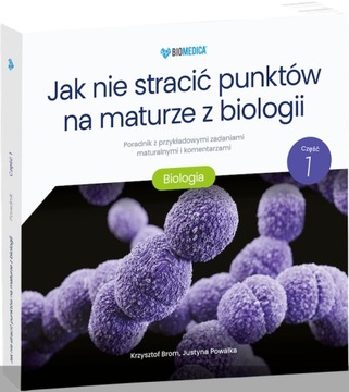 Jak nie stracić punktów na maturze z biologii - poradnik