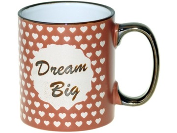Kubek do KAWY HERBATY 310 ml - DREAM BIG