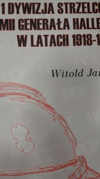 Jarno 1 DYWIZJA STRZELCÓW ARMII GENERAŁA HALLERA W LATACH 1918 1919