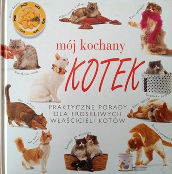 MÓJ KOCHANY KOTEK PRAKTYCZNE PORADY Eve Devereaux
