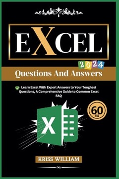 Excel Questions And Answers: Learn Excel With Expert Answers to Your