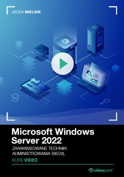 Microsoft Windows Server 2022. Видеокурс