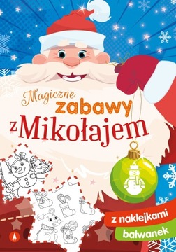 MAGICZNE ZABAWY Z MIKOŁAJEM KOLOROWANKA ŚWIĄTECZNA Z NAKLEJKAMI ŚWIĘTA