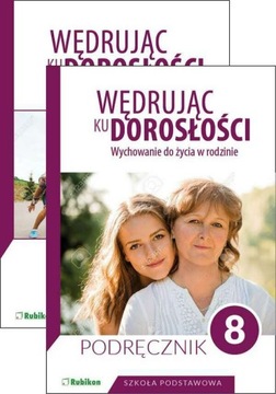 WĘDRUJĄC KU DOROSŁOŚCI KL 8 PODRĘCZNIK + ĆWICZENIA
