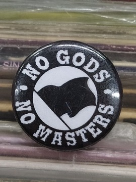 NO GODS NO MASTERS przypinka mała 2,5 cm