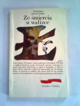 ZE ŚMIERCIĄ W WALIZCE - Stanisław Januszewski
