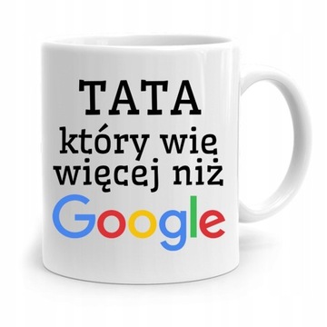 KUBEK NA DZIEŃ OJCA DLA TATY TATA KTÓRY WIE WIĘCEJ z Nadrukiem ze Zdjęciem