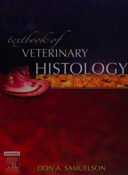 Textbook of Veterinary Histology Don A. Samuelson