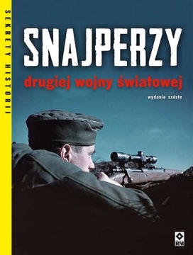 Snajperzy drugiej wojny światowej. Wyd. VI