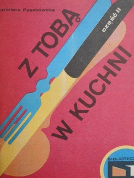 Z Tobą W Kuchni Kazimiera Pyszkowska