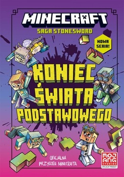 Minecraft. Koniec Świata Podstawowego. Saga Stonesword. Tom 6 Nick Eliopulo