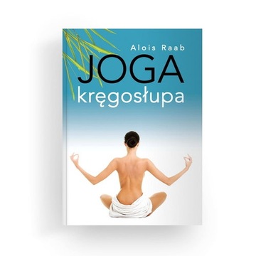 Joga kręgosłupa Raab Alois