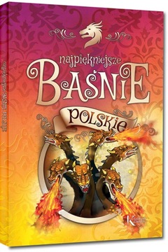 NAJPIĘKNIEJSZE POLSKIE BAŚNIE twarda duża ilustr.