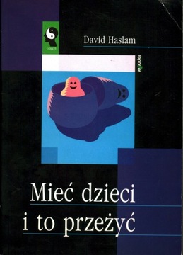 MIEĆ DZIECI I TO PRZEŻYĆ - DAVID HASLAM