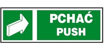 Znak ewakuacyjny Pchać Push Z-35E-FS, folia samoprzylepna 50x150