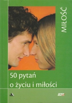 50 pytań o życiu i miłości Miłość
