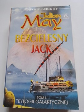 Bezcielesny Jack Julian May Tom 1 Trylogii Galaktycznej
