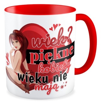 Kubek Zabawny Piękne KOBIETY wieku nie mają