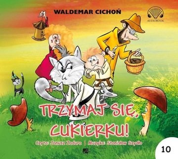 Trzymaj się, Cukierku! Audiobook CD MP3