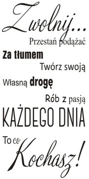 Napis na ścianę, naklejka - Zwolnij ... - 155