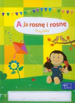 A ja rosnę i rosnę trzylatek karty pracy Gorajska