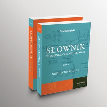 SŁOWNIK TERMINOLOGII WOJSKOWEJ NIEM-POL I POL-NIEM, T. I I II PIOTR.. EBOOK