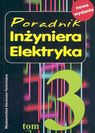 Poradnik inżyniera elektryka t.3 Praca zbiorowa