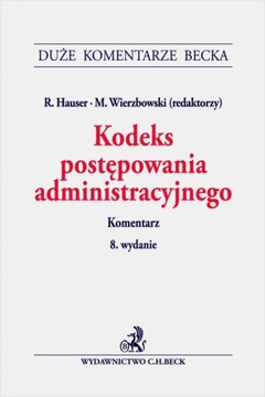 Kodeks postępowania administracyjnego Koment 2023 Hauser Wierzbowski