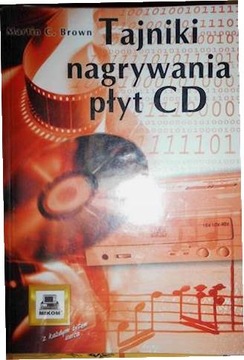 Tajniki nagrywania płyt CD - Martin C. Brown